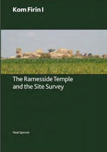 Kom Firin I: The Ramesside Temple and the Site Survey