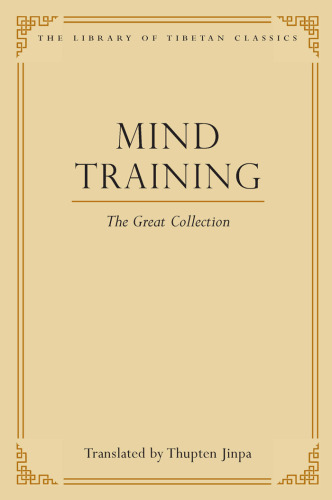 Mind Training: The Great Collection (1) (Library of Tibetan Classics)