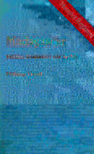Madagascar: Politics, Economics, and Society
