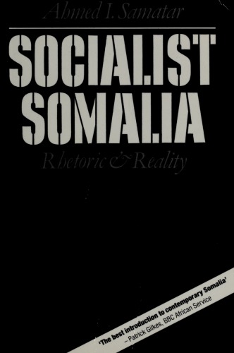Socialist Somalia: Rhetoric and Reality