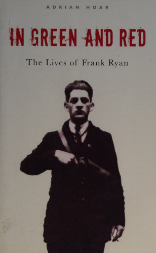 In Red and Green: The Lives of Frank Ryan