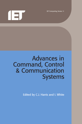 Advances in command, control & communication systems