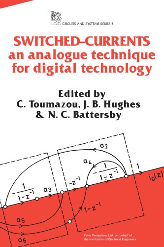 Switched-currents : an analogue technique for digital technology