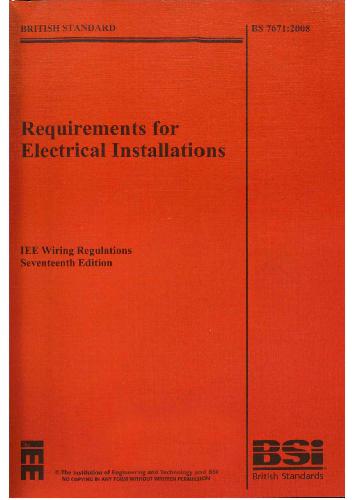 Requirements for Electrical Installations: IEE Wiring Regulations Sixteenth Edition--BS 7671:2001 Incorporating Amendments No 1: and No 2:
