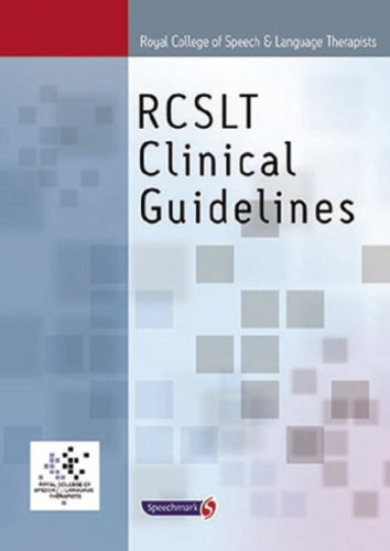 RCSLT's Clinical Guidelines (Royal College of Speech & Language Therapists)