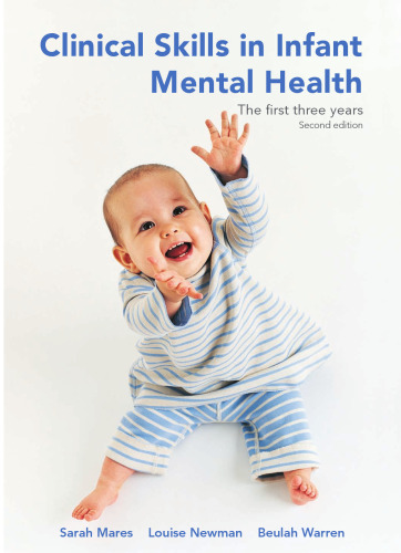 Clinical Skills in Infant Mental Health: The First Three Years, 2nd Edition
