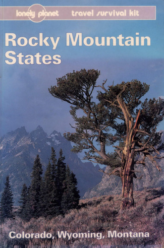 Rocky Mountain States: A Lonely Planet Travel Survival Kit