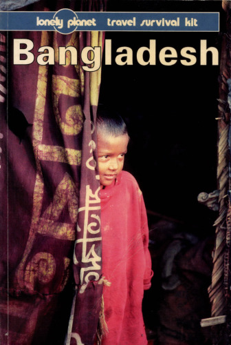 Bangladesh: A Lonely Planet Travel Survival Kit