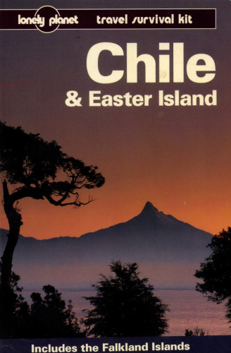 Chile & Easter Island: A Lonely Planet Travel Survival Kit