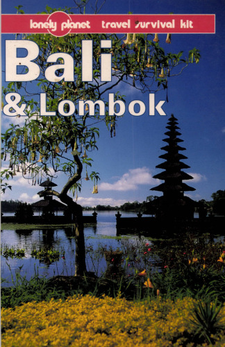 Bali & Lombok: A Lonely Planet Travel Survival Kit
