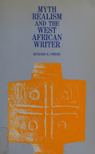 Myth, realism and the West African writer