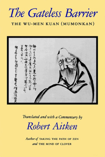 The Gateless Barrier: The Wu-Men Kuan (Mumonkan)