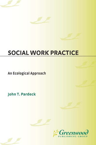 Social Work Practice: An Ecological Approach