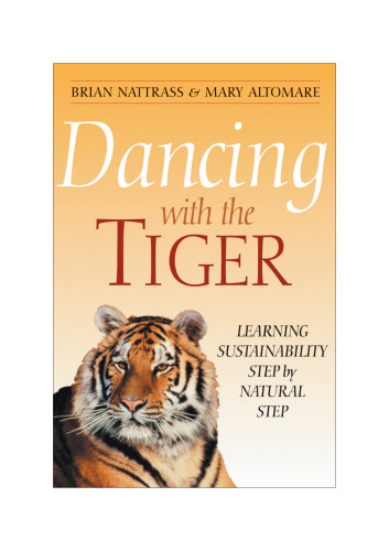 Dancing with the Tiger: Learning Sustainability Step by Natural Step