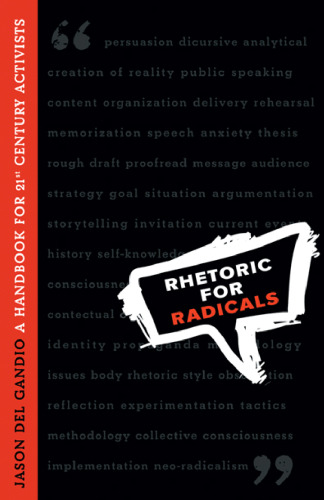 Rhetoric for Radicals: A Handbook for 21st Century Activists