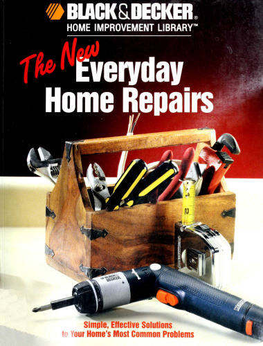 Black & Decker: Everyday Home Repairs (Black & Decker Home Improvement Library)