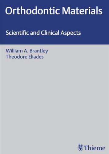 Orthodontic materials : scientific and clinical aspects