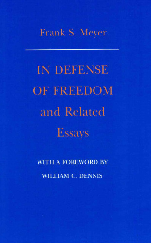 In Defense of Freedom and related essays