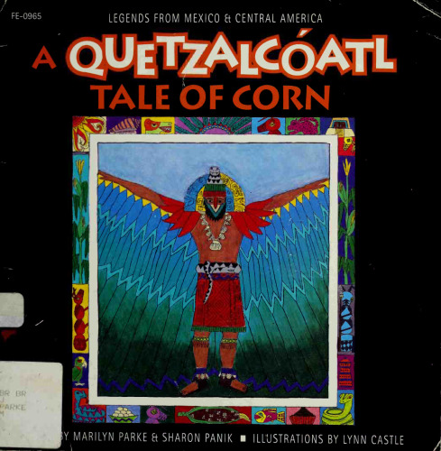 A Quetzalcóatl Tale Of Corn