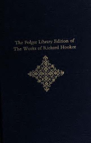 Richard Hooker of the Laws of Ecclesiastical Polity: Introductions; Commentary, Preface and Books I-IV