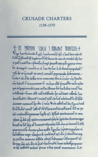 Crusade Charters 1138-1270 (Medieval & Renaissance Texts & Studies (Series), V. 197.)