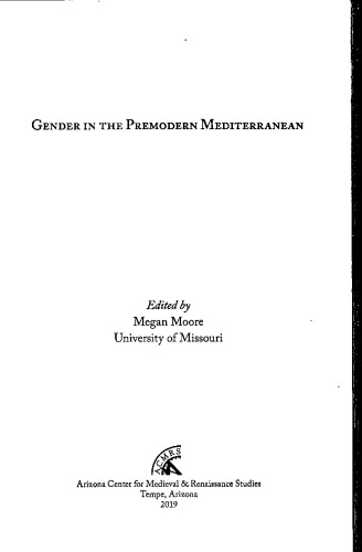Gender in the Premodern Mediterranean (Volume 539) (Medieval and Renaissance Texts and Studies)