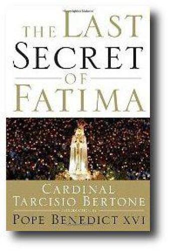The Last Secret of Fatima: My Conversations With Sister Lucia