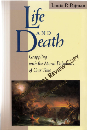 Life and Death: Grappling With the Moral Dilemmas of Our Time