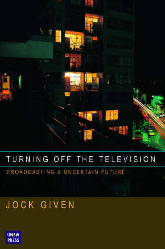 Turning Off the Television: Broadcasting’s Uncertain Future