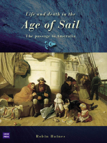 Life and Death in the Age of Sail: The Passage to Australia