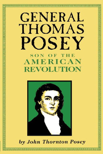 General Thomas Posey: Son of the American Revolution