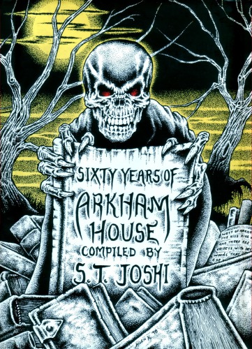Sixty Years of Arkham House : A History and Bibliography