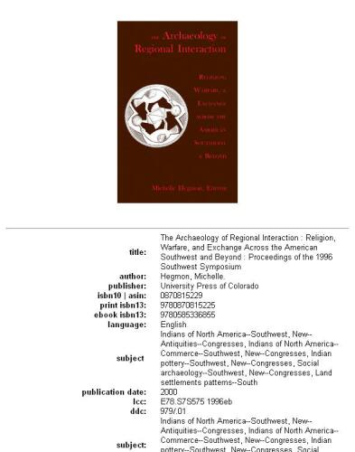 The Archaeology of Regional Interaction: Religion, Warfare, and Exchange Across the American Southwest and Beyond