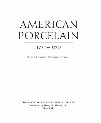 American Porcelain. 1770-1920