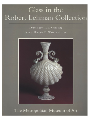 The Robert Lehman Collection, Vol. 11: Glass