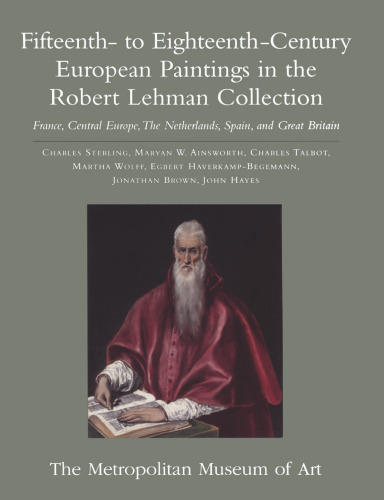 Fifteenth- to Eighteenth-Century European Paintings in the Robert Lehman Collect
