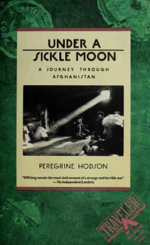 Under a Sickle Moon: A Journey Through Afghanistan