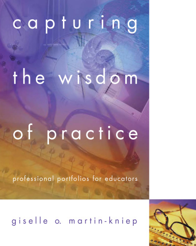 Capturing the Wisdom of Practice: Professional Portfolios for Educators