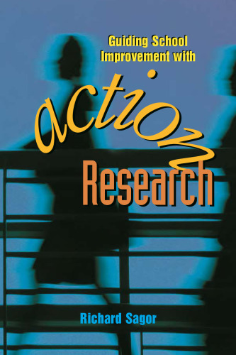 Guiding School Improvement With Action Research