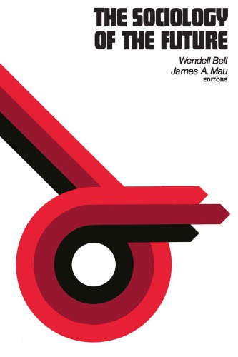 Sociology of the Future: Theory, Cases and Annotated Bibliography