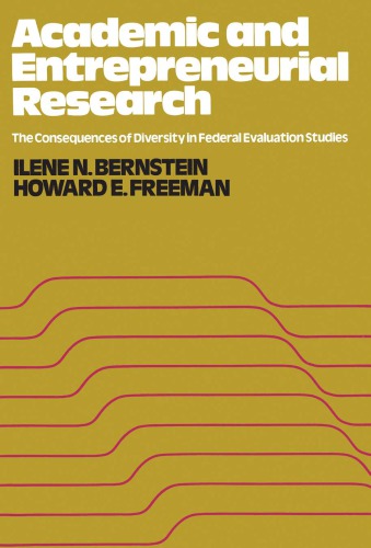 Academic and Entrepreneurial Research: Consequences of Diversity in Federal Evaluation Studies