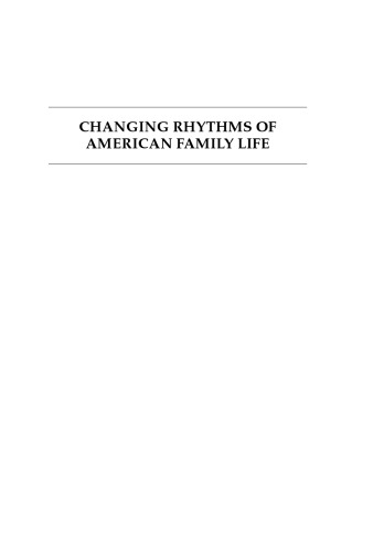 Changing Rhythms of American Family Life (Rose Series in Sociology)