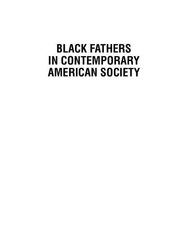 Black Fathers in Contemporary American Society: Strengths, Weaknesses, and Strategies for Change