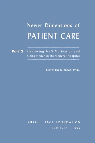 Newer Dimensions of Patient Care - Part 2: Improving Staff Motivation and Competence in the General Hospital