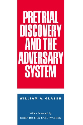 Pretrial Discovery and the Adversary System
