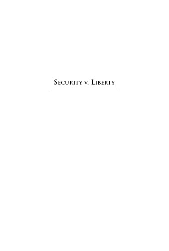 Security V. Liberty: Conflicts Between National Security and Civil Liberties in American History