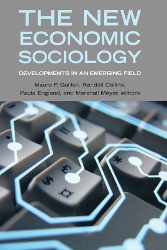 The New Economic Sociology: Developments in an Emerging Field