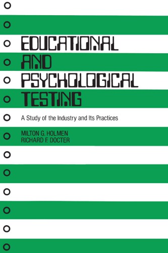 Educational and Psychological Testing: A Study of the Industry and Its Practices