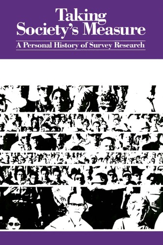 Taking Society's Measure: A Personal History of Survey Research