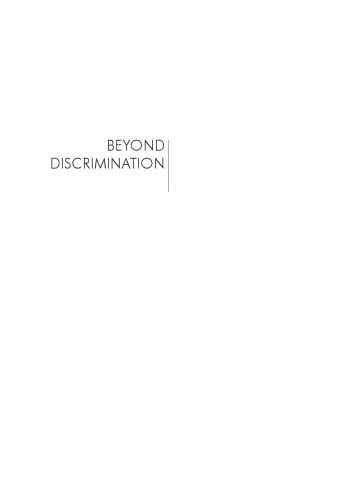 Beyond Discrimination: Racial Inequality in a Post-Racist Era